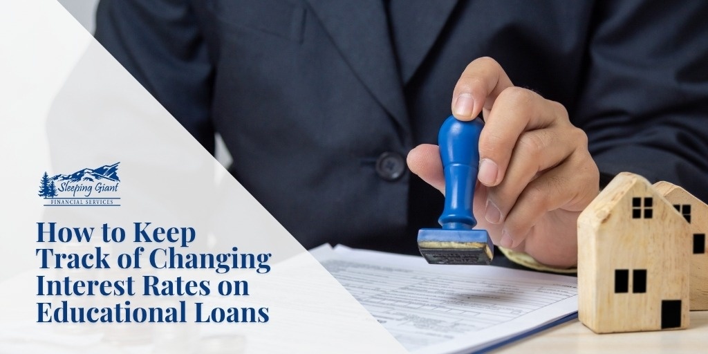 How to Keep Track of Changing Interest Rates on Educational Loans