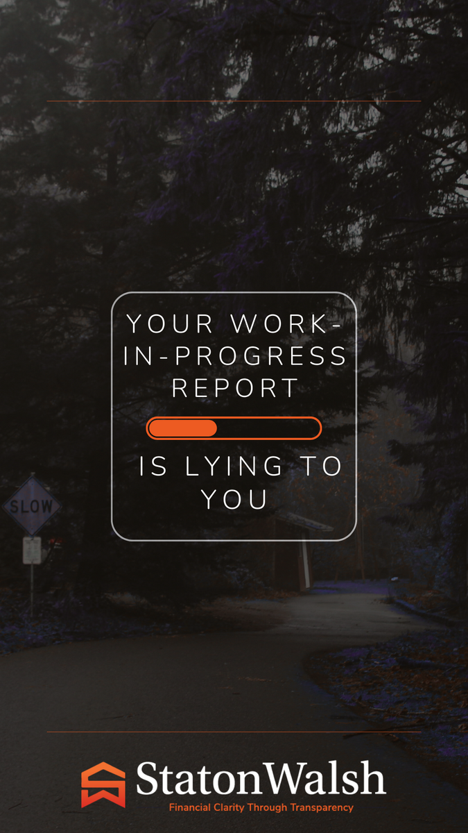 Your WIP Report Is Lying to You