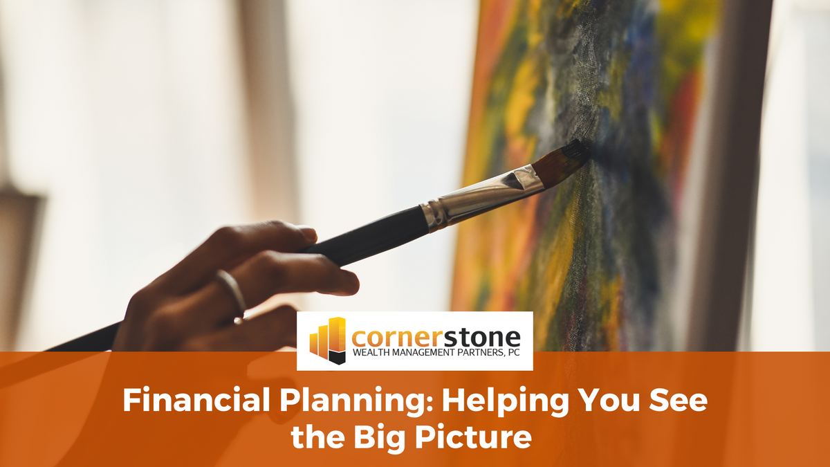 Financial Planning: Helping You See the Big Picture
