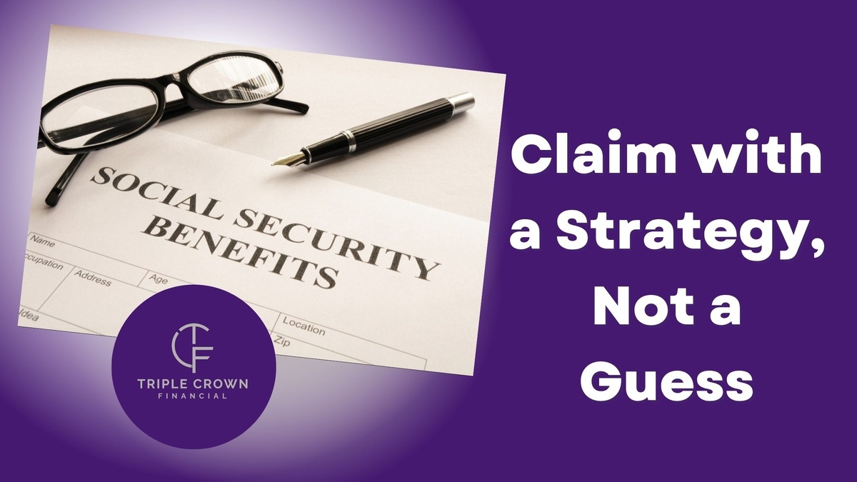 National Social Security Month: Claim with a Strategy, Not a Guess