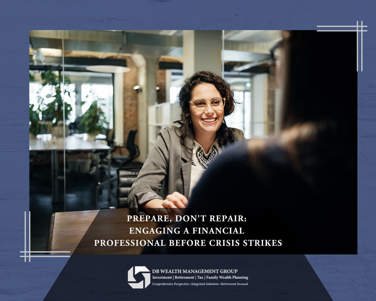 Prepare, Don't Repair: Engaging a Financial Professional Before Crisis Strikes