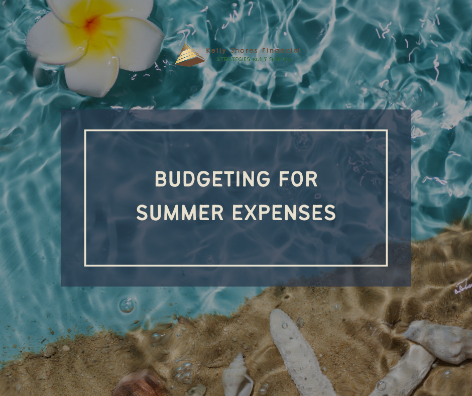 Budgeting for Summer Expenses
