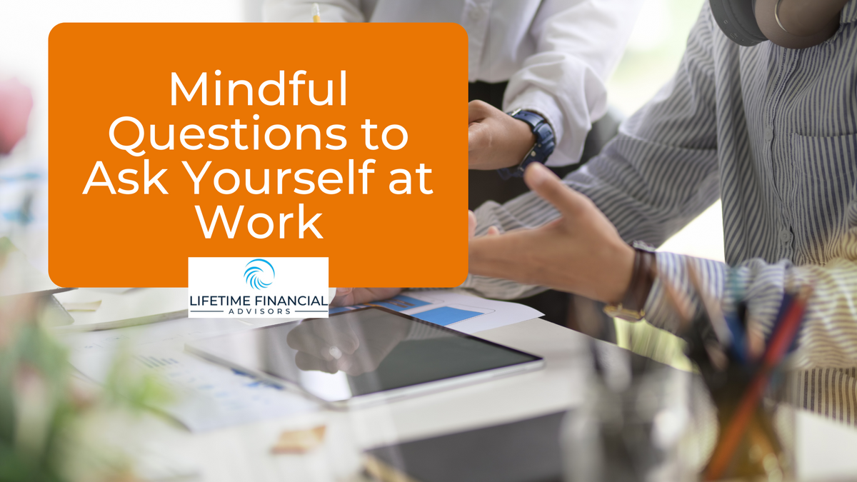 Mindful Questions to Ask Yourself at Work