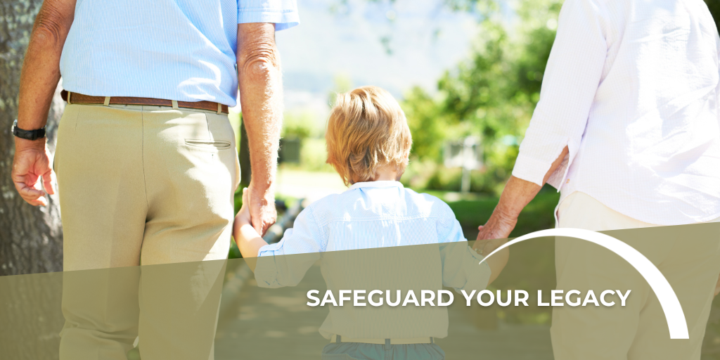 Safeguard Your Legacy