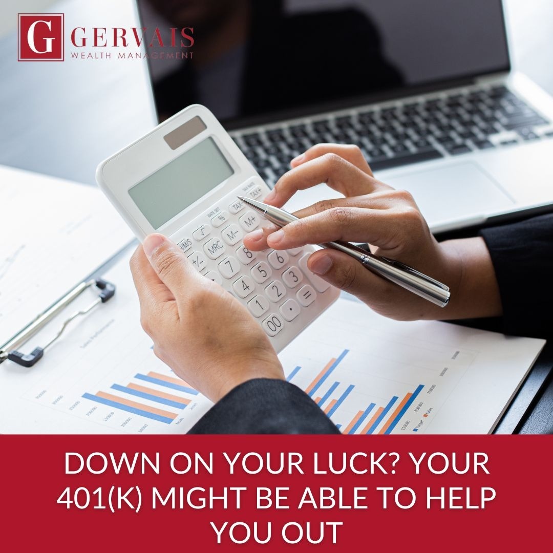Down On Your Luck? Your 401(k) Might Be Able to Help You Out