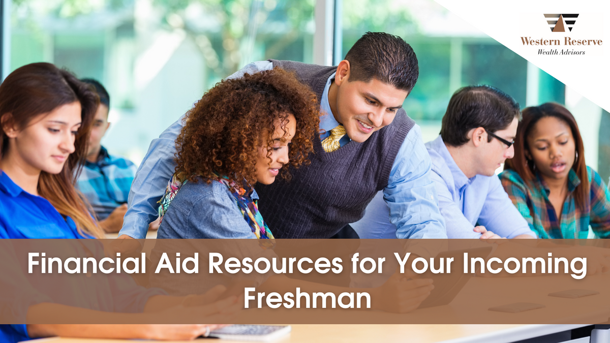 Financial Aid Resources for Your Incoming Freshman