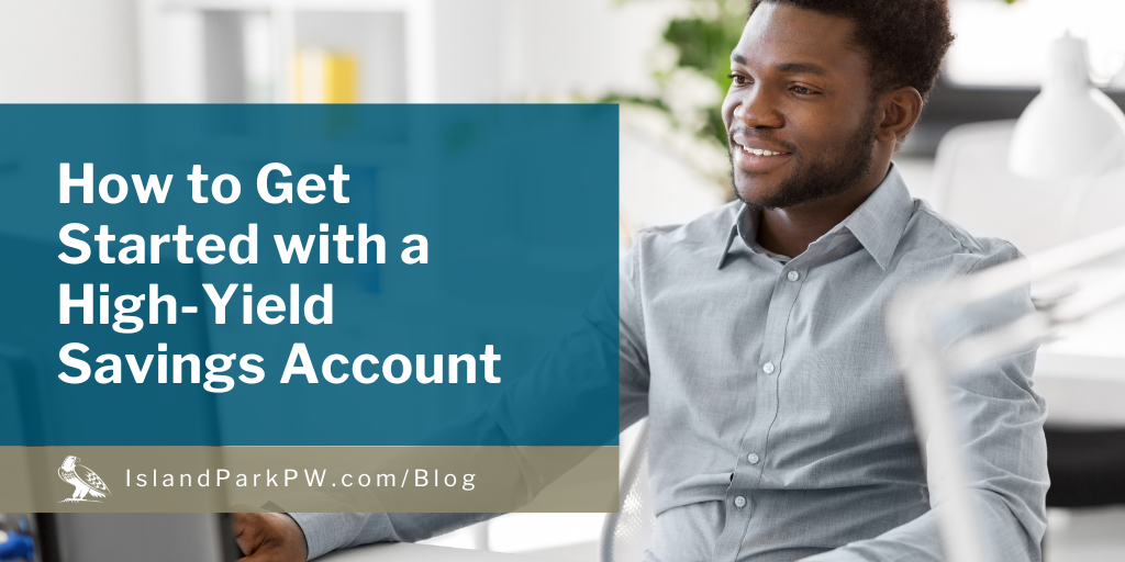 How to Get Started With a High-Yield Savings Account