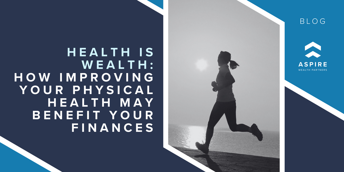 Health Is Wealth: How Improving Your Physical Health May Benefit Your Finances
