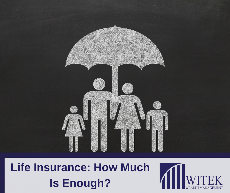 Life Insurance: How Much Is Enough?