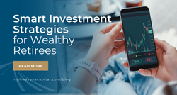 Wealth Management for Retirees: How to Make Your Money Work for You