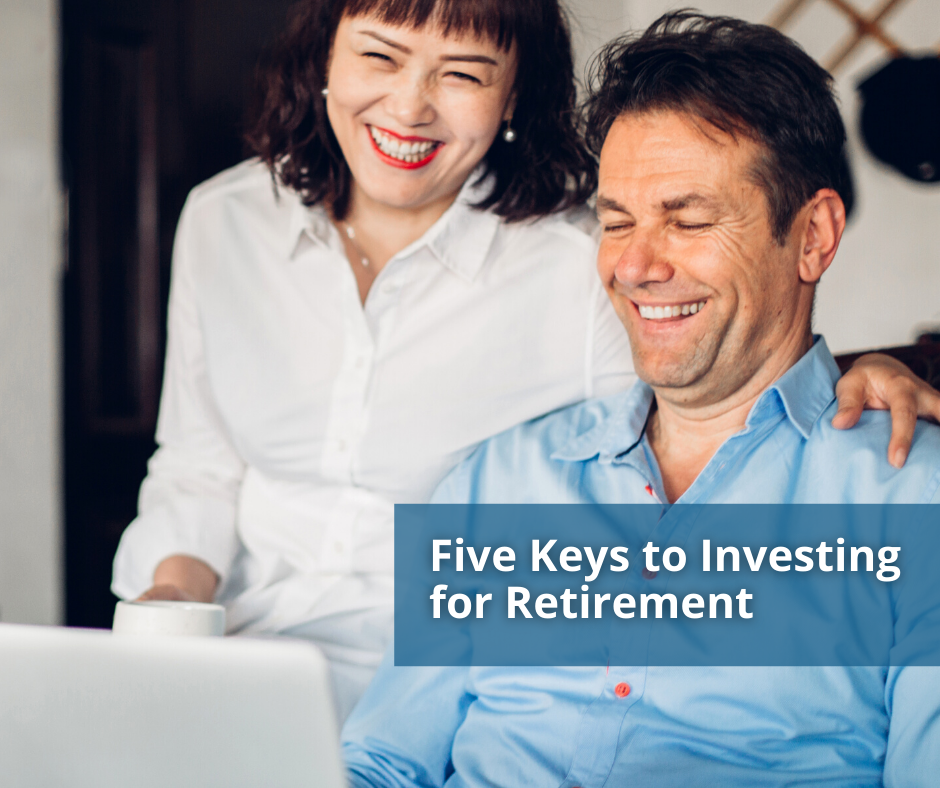 Five Keys to Investing for Retirement