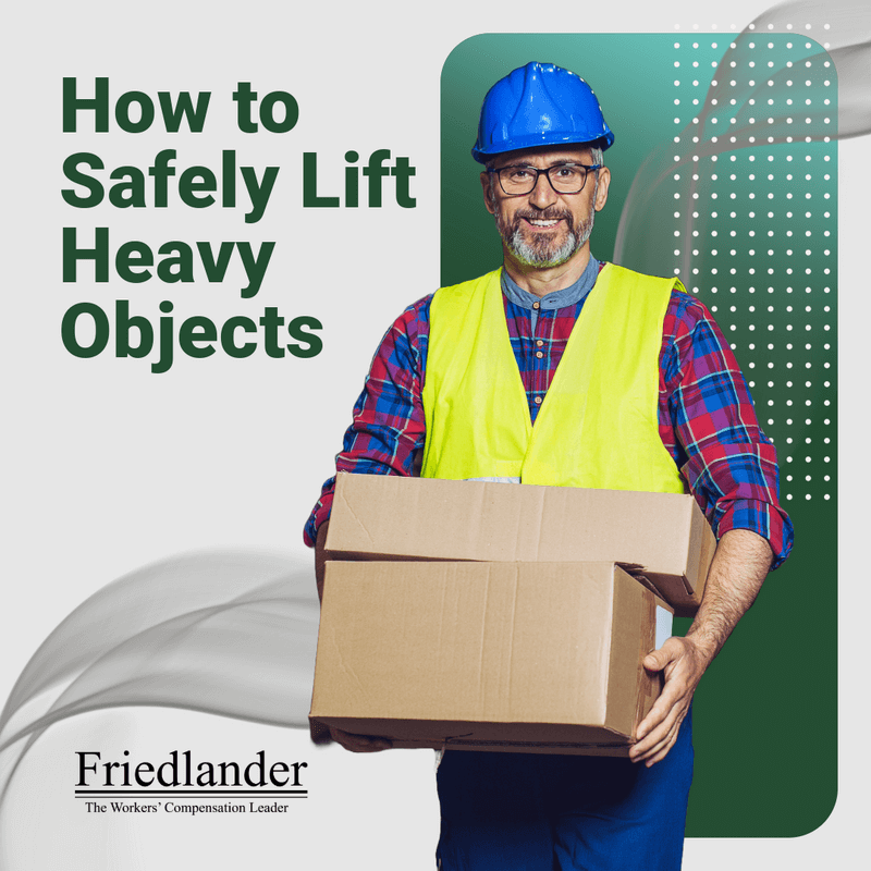 How To Safely Lift Heavy Objects | Friedlander Group, Inc.