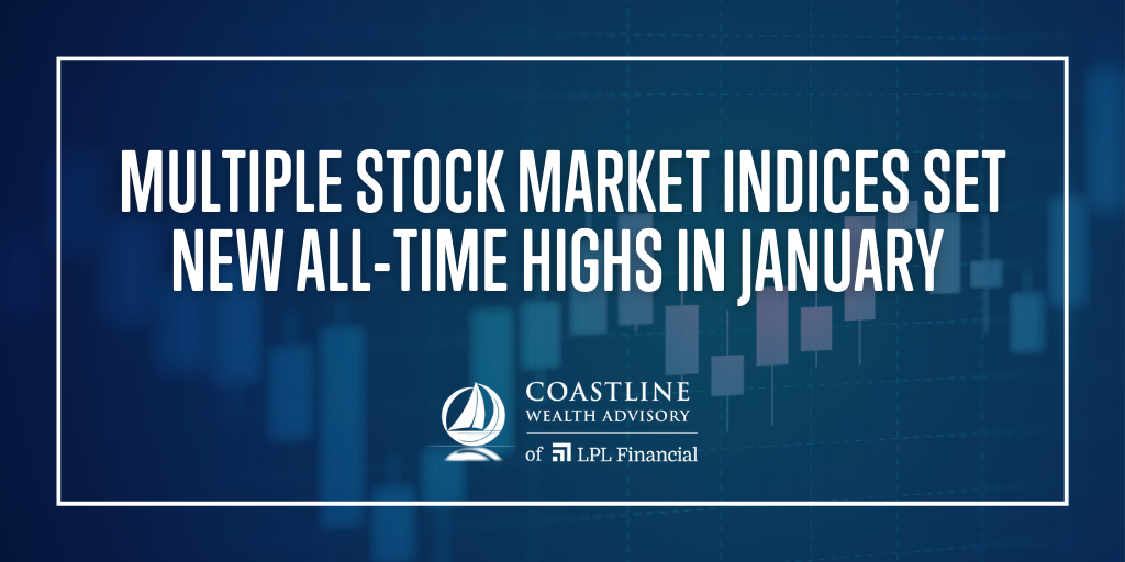 Multiple Stock Market Indices Set New All-Time Highs in January