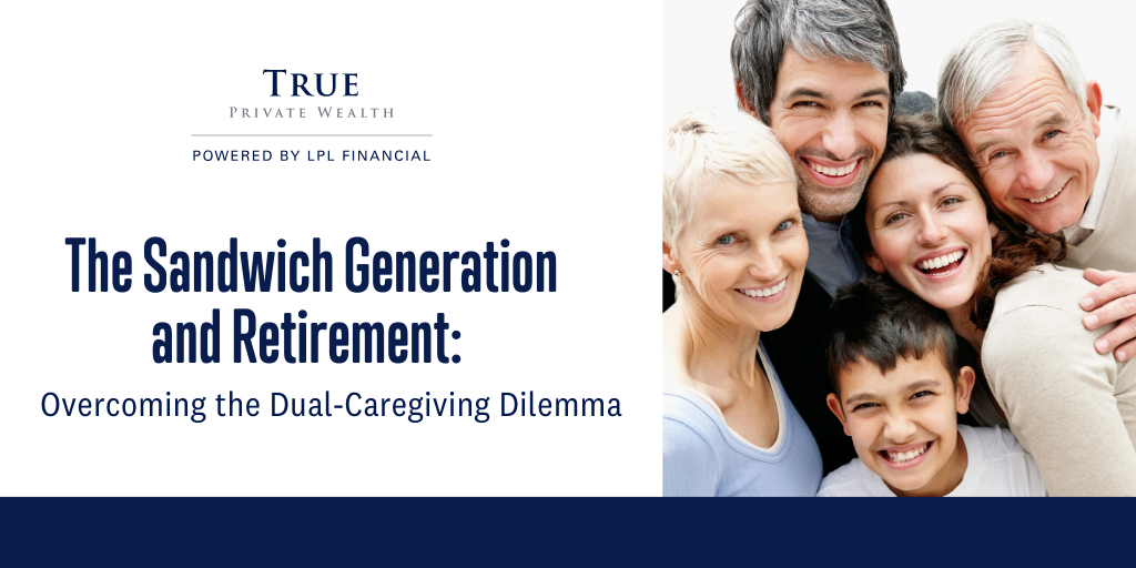 The Sandwich Generation and Retirement: Overcoming the Dual-Caregiving Dilemma