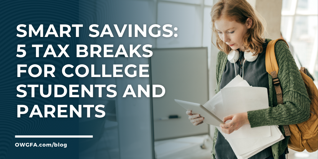 Smart Savings: 5 Tax Breaks for College Students and Parents