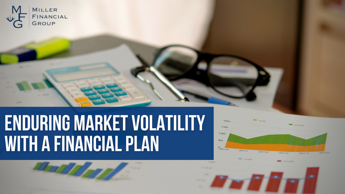 Enduring Market Volatility with a Financial Plan