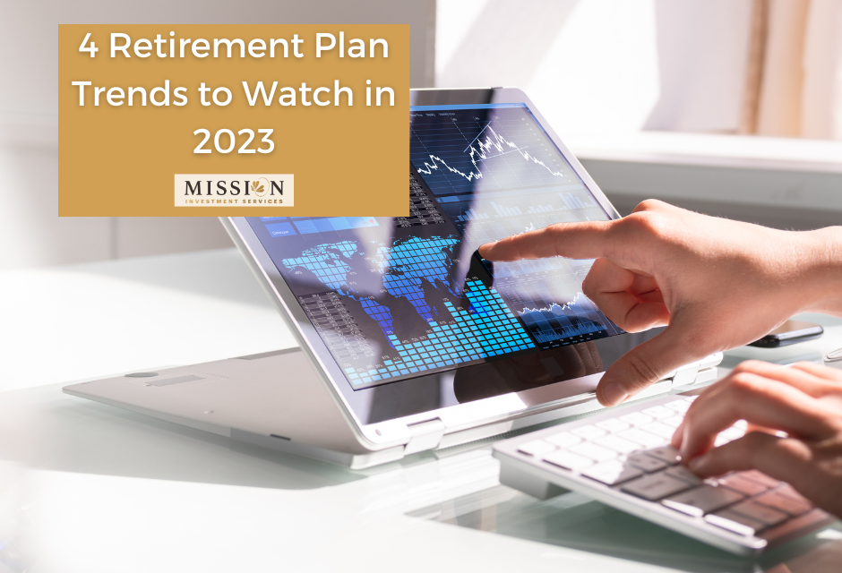 Four Retirement Plan Trends to Watch in 2023