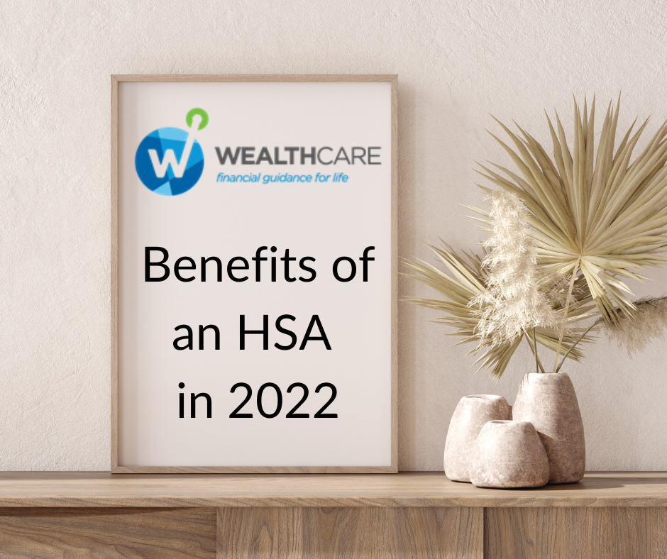 Understanding the Advantages of an HSA in 2022