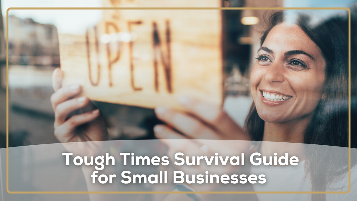 A Tough Times Survival Guide for Small Businesses