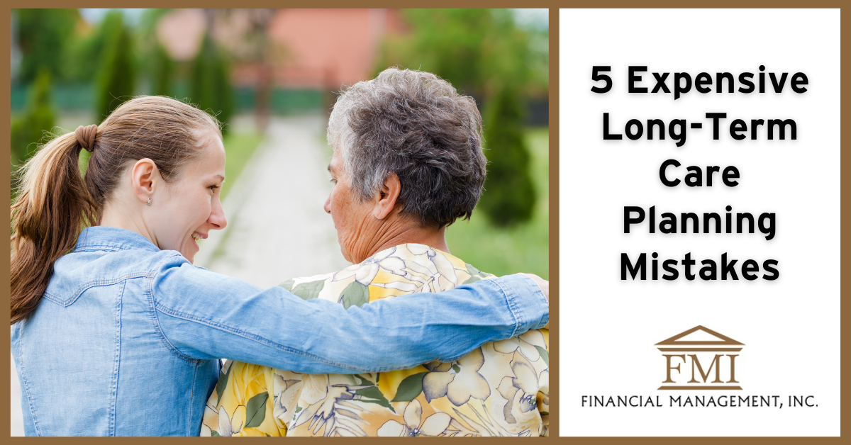 5 Expensive Long-Term Care Planning Mistakes to Avoid
