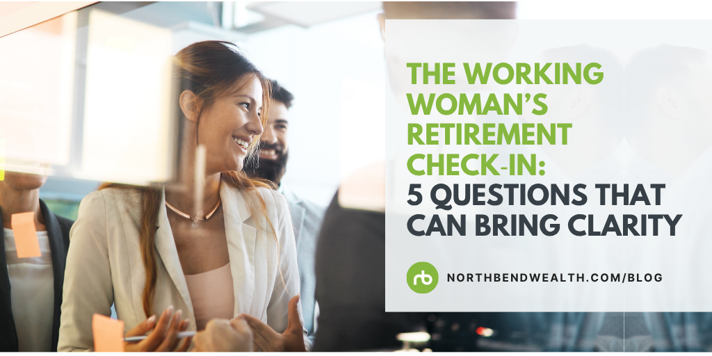 The Working Woman’s Retirement Check‑In: 5 Questions That Can Bring Clarity