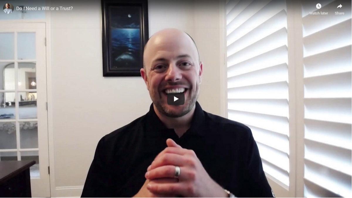 Do I Need a Will or a Trust?