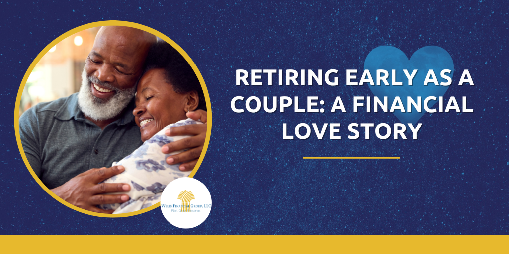 Retiring Early As a Couple: A Financial Love Story