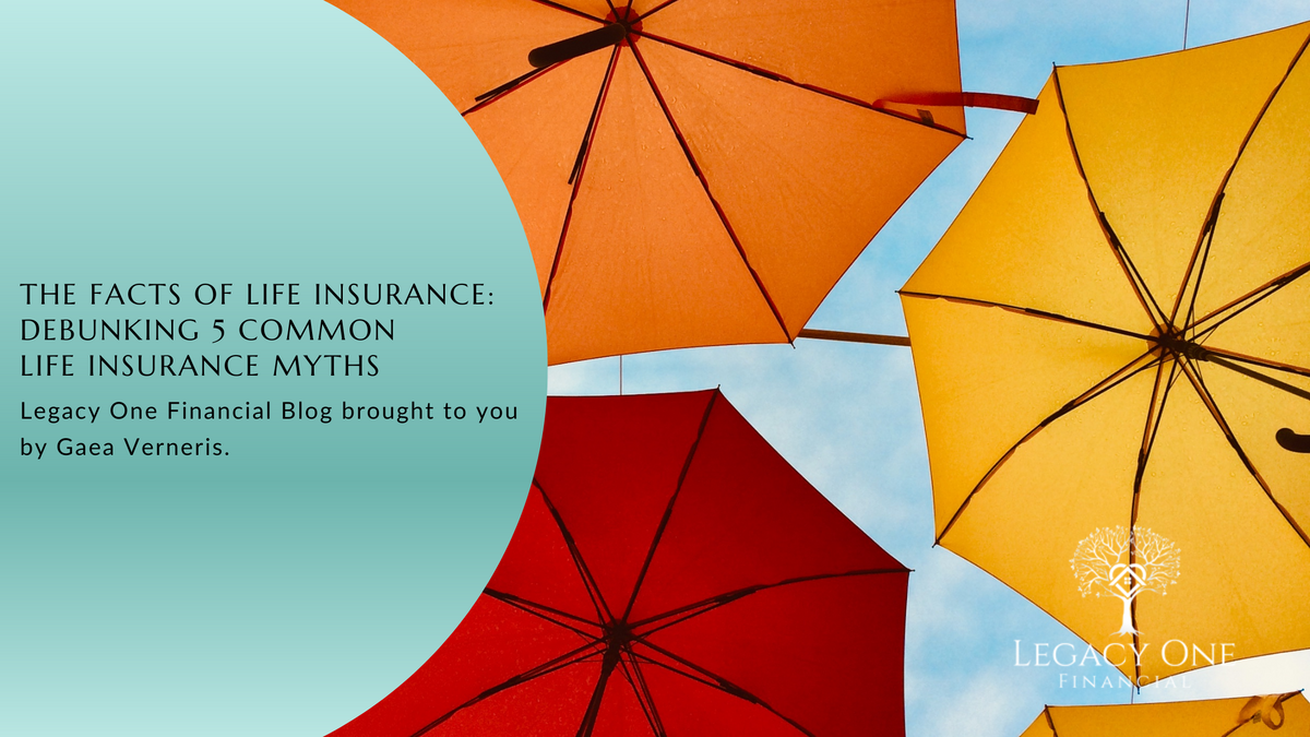 The Facts of Life Insurance: Debunking 5 Common Life Insurance Myths