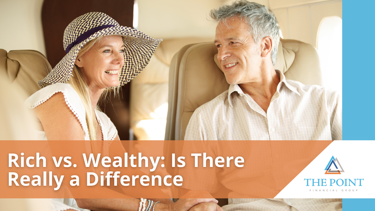 Rich vs. Wealthy - Is There Really a Difference? | Point Financial ...