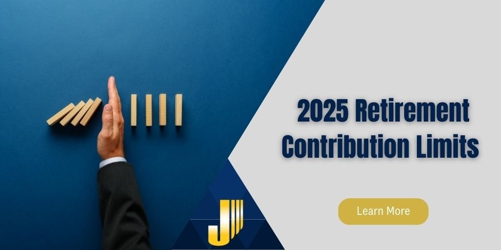 2025 Retirement Contribution Limits