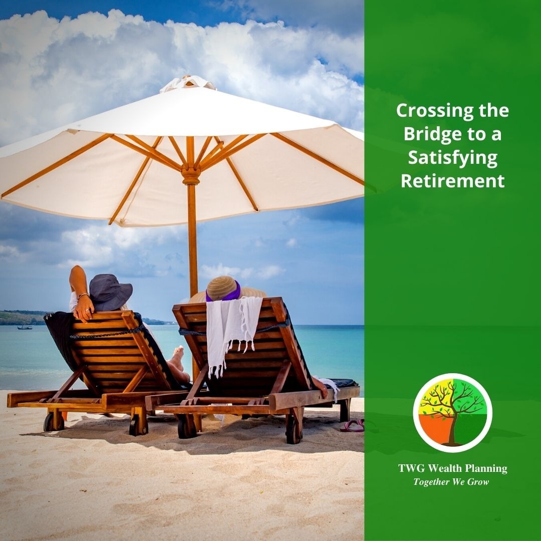 Crossing the Bridge to a Satisfying Retirement