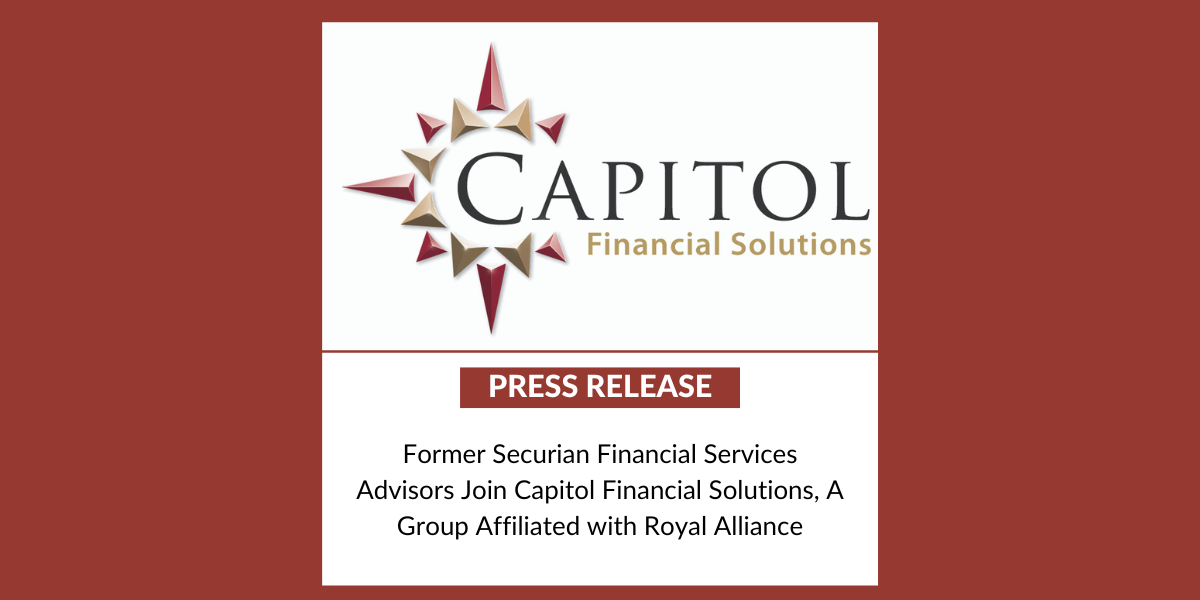 Former Securian Advisors Join Capitol Financial Solutions