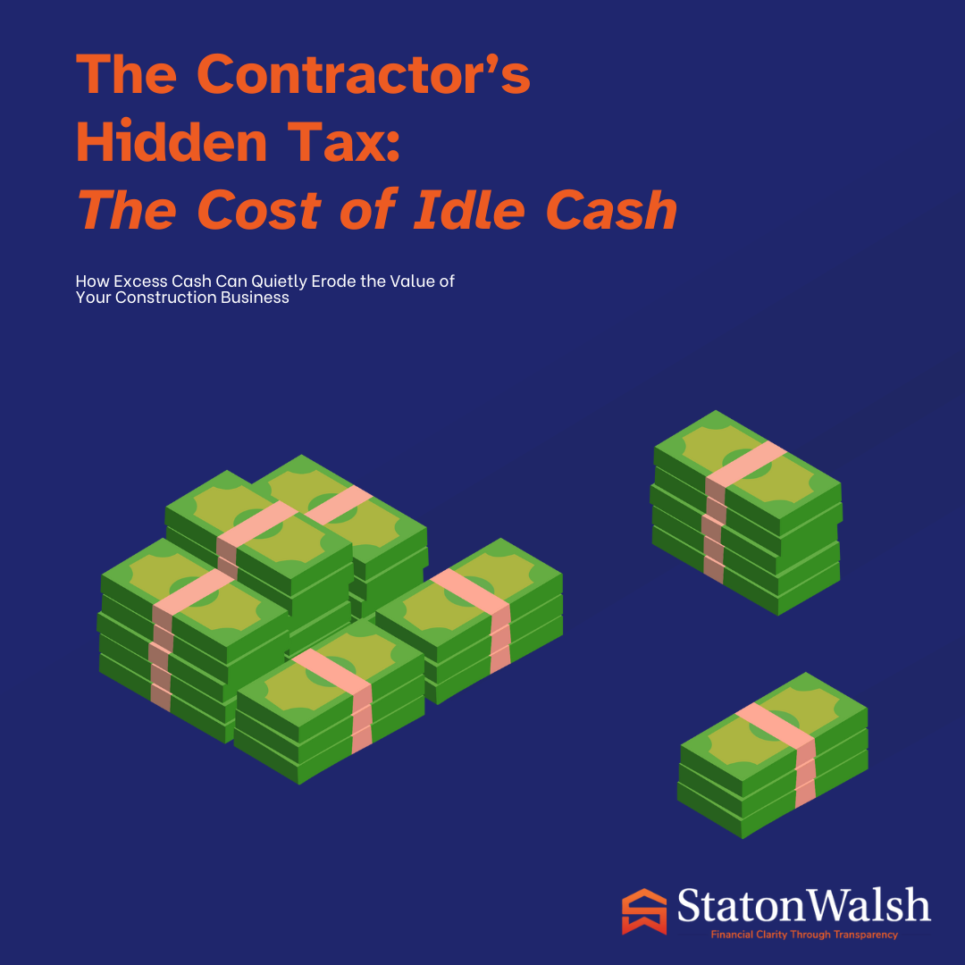 The Contractor’s Hidden Tax: The Cost of Idle Cash