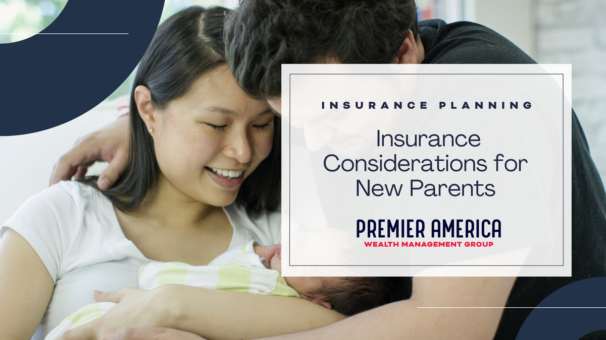 Insurance Considerations for New Parents