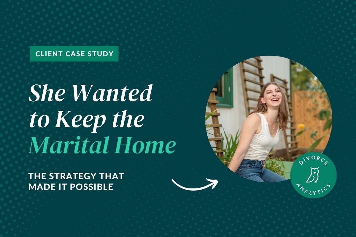 She Wanted to Keep the Marital Home: The Strategy That Made It Possible