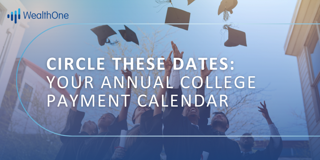 Circle These Dates: Your Annual College Payment Calendar
