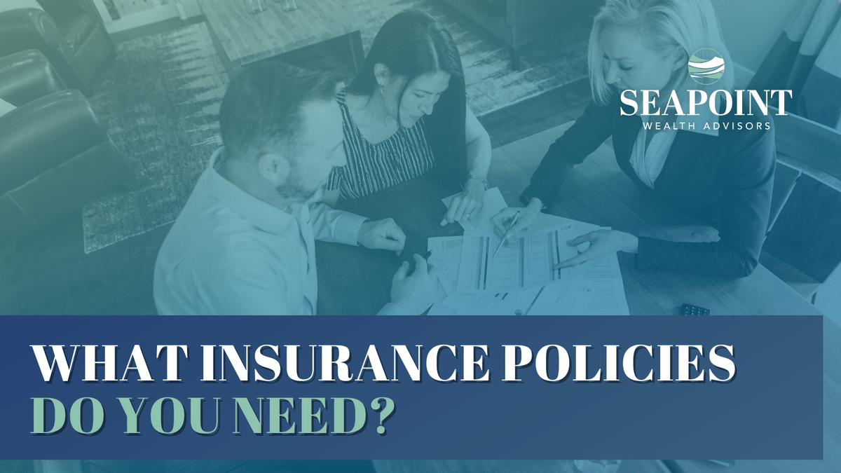 What Insurance Policies Do You Need?