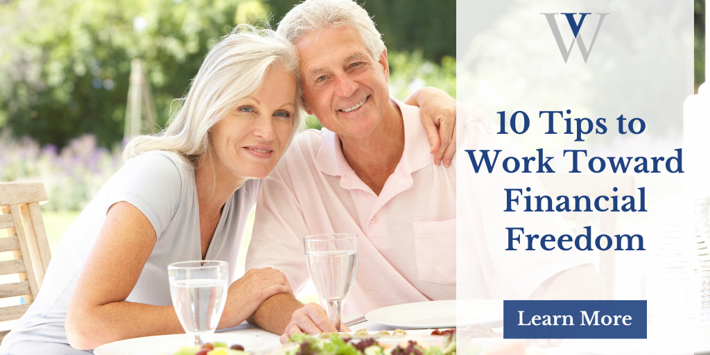 10 Tips to Work Toward Financial Freedom
