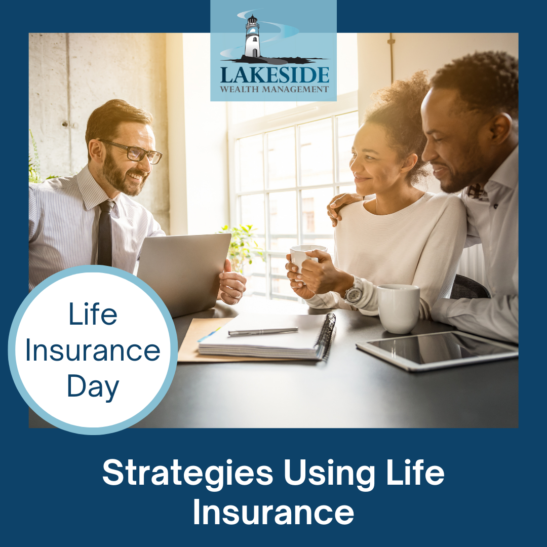 Life Insurance Strategies | Lakeside Wealth Management | Fond du Lac, WI