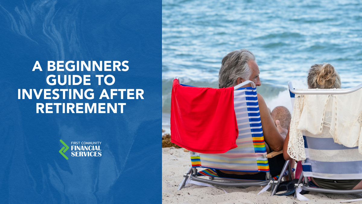 A Beginner’s Guide to Investing After Retirement