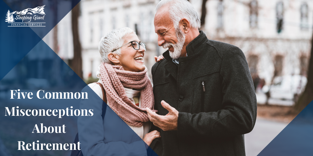 Five Common Misconceptions About Retirement