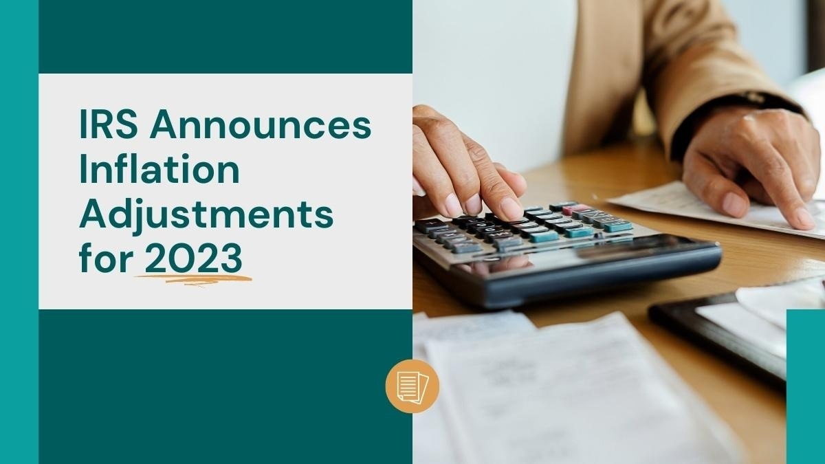 The IRS announced adjustments for 2023