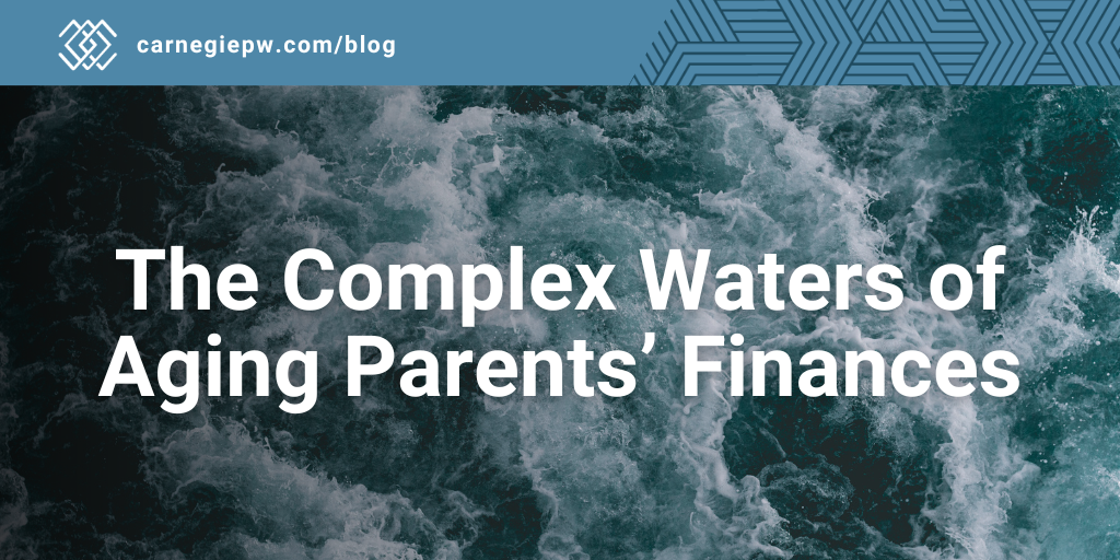 The Complex Waters of Aging Parents’ Finances