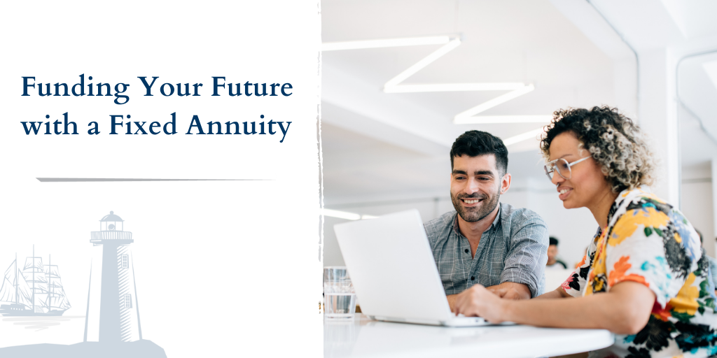 Funding Your Future with a Fixed Annuity