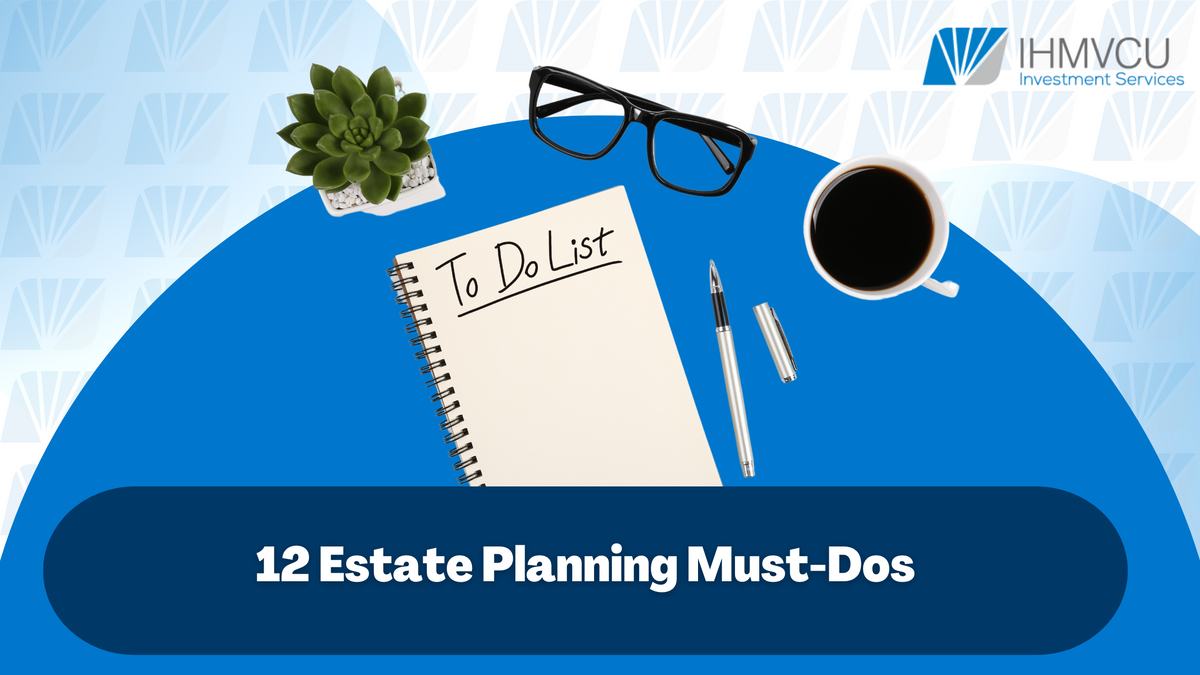 12 Estate Planning Must-Dos