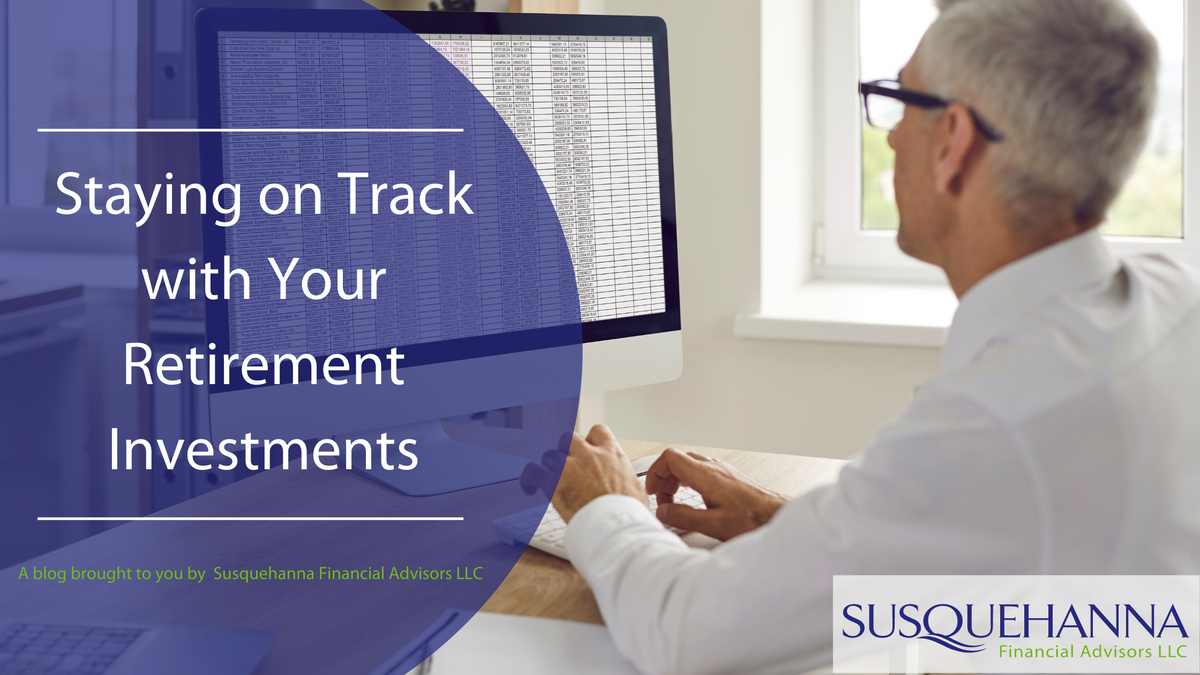 Staying on Track with Your Retirement Investments