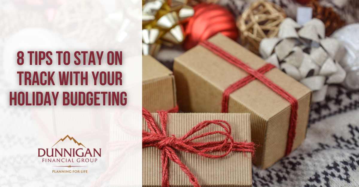 8 Tips to Stay on Track with Your Holiday Budgeting