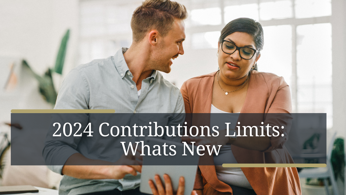 2024 Contribution Limits: What’s New?