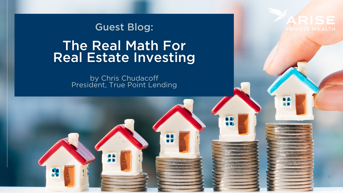 GUEST BLOG - The Real Math for Real Estate Investing
