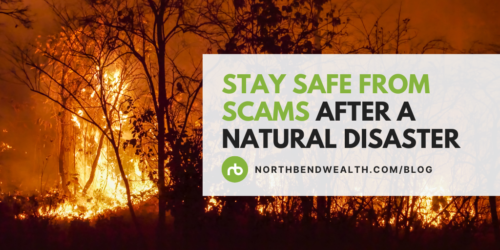 Stay Safe from Scams After a Natural Disaster